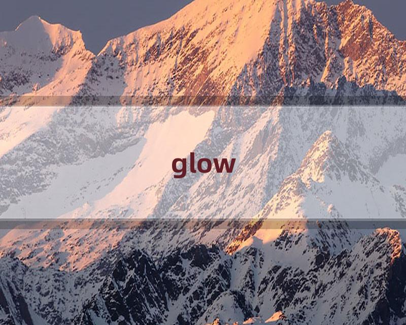 glow