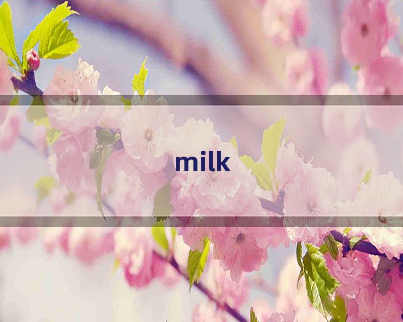 milk