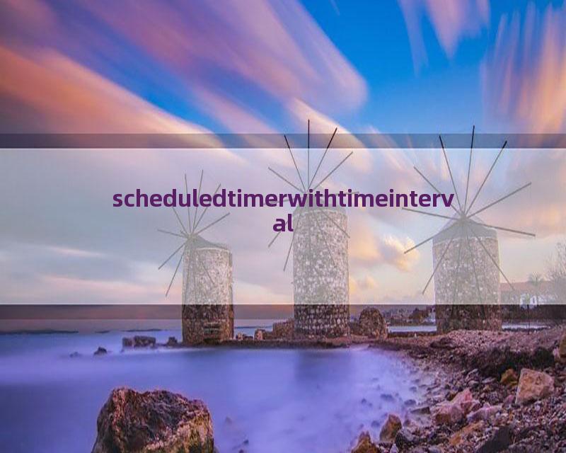 scheduledtimerwithtimeinterval